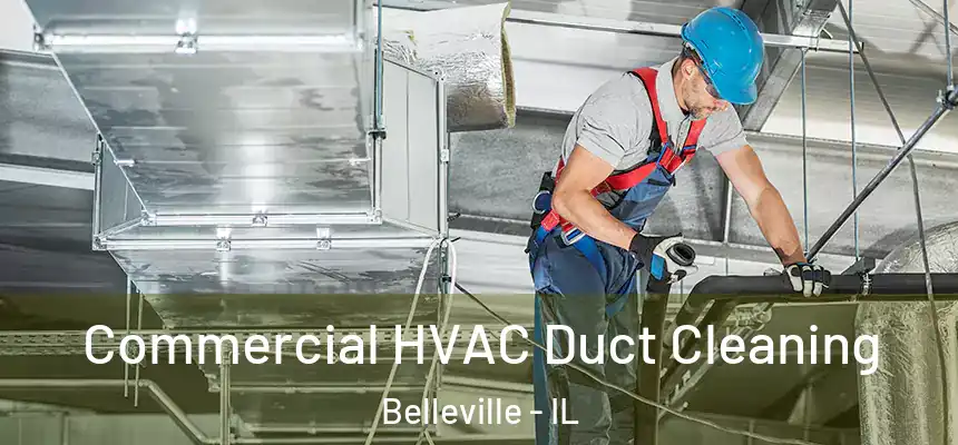 Commercial HVAC Duct Cleaning Belleville - IL