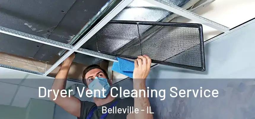  Dryer Vent Cleaning Service Belleville - IL