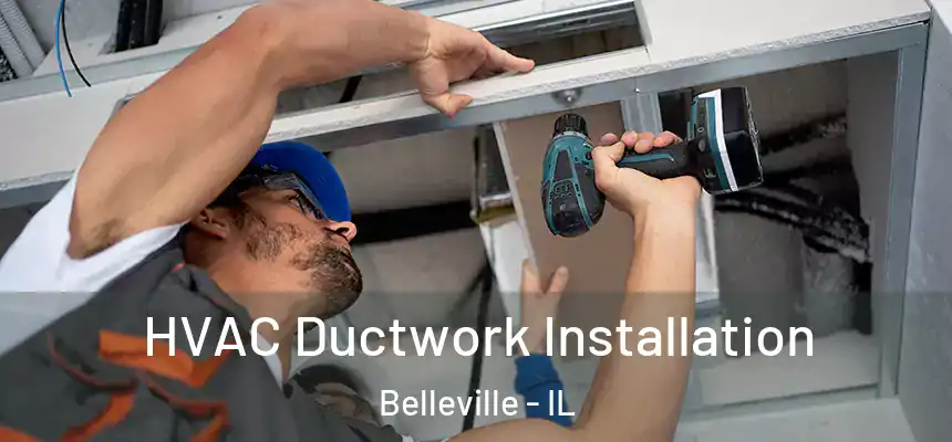  HVAC Ductwork Installation Belleville - IL