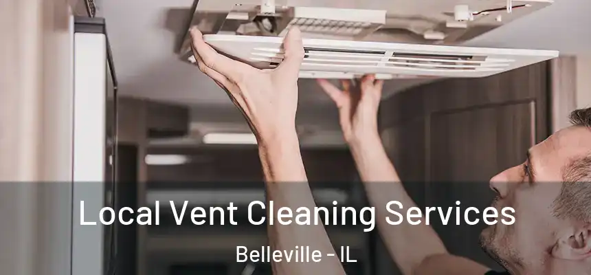  Local Vent Cleaning Services Belleville - IL