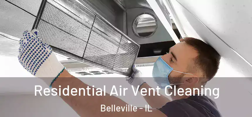 Residential Air Vent Cleaning Belleville - IL